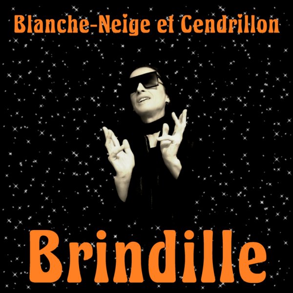 Blanche-Neige et Cendrillon - Brindille